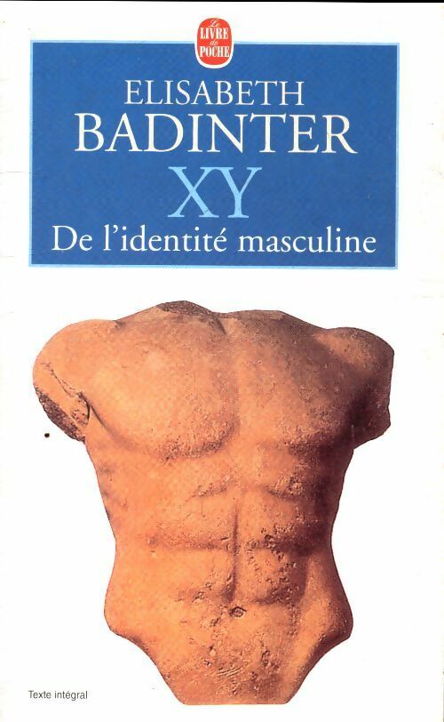 XY. De l'identité masculine - Elisabeth Badinter - Livre