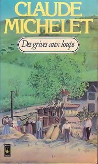 Livrenpoche : Des grives aux loups - Claude Michelet - Livre