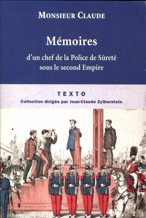 Livrenpoche : Mémoires d'un chef de la police de sûreté sous le Second Empire - Monsieur Claude - Livre