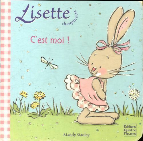 Livrenpoche : Lisette Choupinette. C'est moi ! - Mandy Stanley - Livre