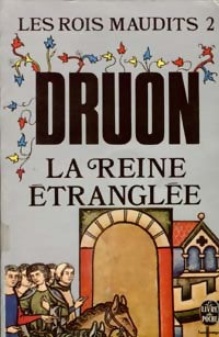 Livrenpoche : Les rois maudits Tome II : La reine étranglée - Maurice Druon - Livre