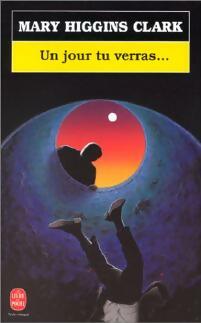 Livrenpoche : Un jour tu verras... - Mary Higgins Clark - Livre