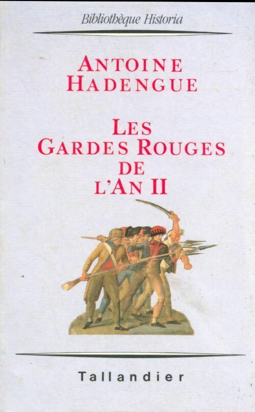 Livrenpoche : Les gardes rouges de l'an II - Antoine Hadengue - Livre