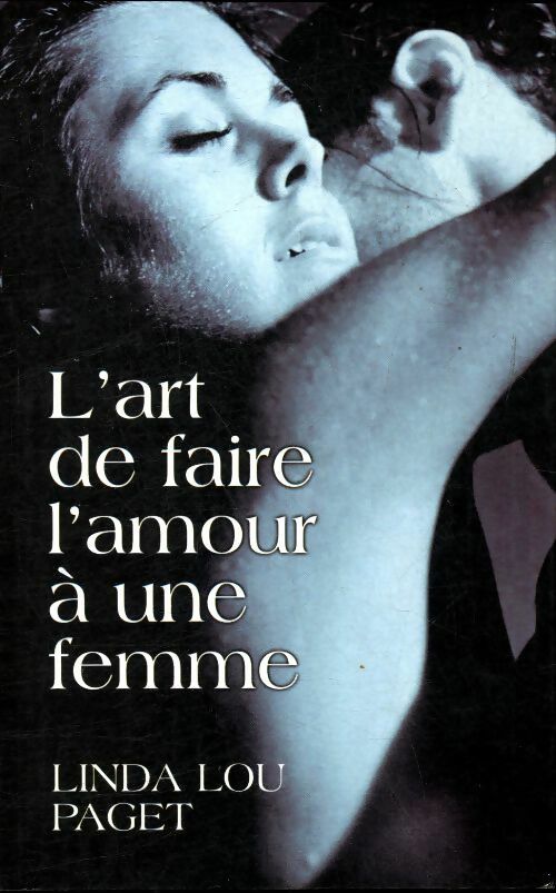 Livrenpoche : L'art de faire l'amour à une femme - Linda Lou Paget - Livre