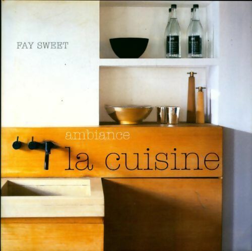 Livrenpoche : La cuisine - Fay Sweet - Livre