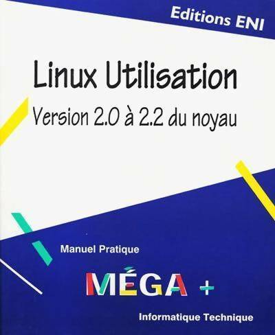 Linux utilisation - Bruno Guérin -  Mega + - Livre