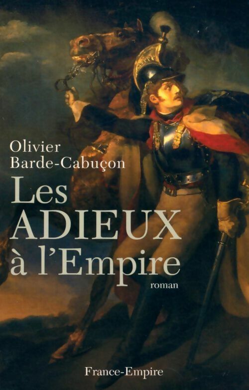 Livrenpoche : Les adieux à l'empire - Olivier Barde-Cabuçon - Livre