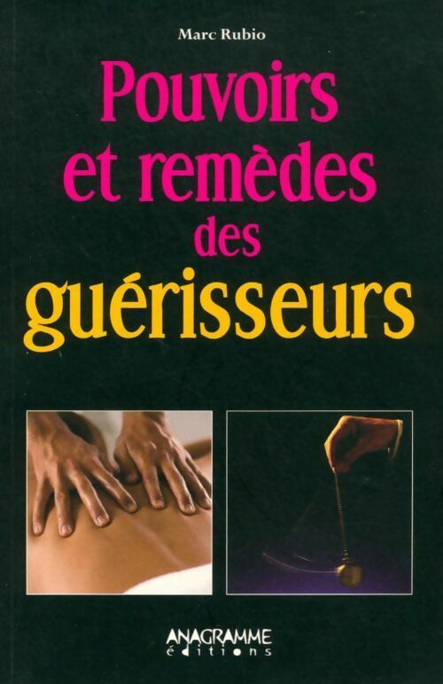 Livrenpoche : Pouvoirs et remèdes des guérisseurs - Marc Rubio - Livre