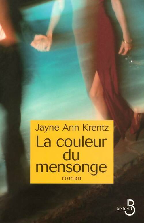 Livrenpoche : La couleur du mensonge - Jayne Ann Krentz - Livre