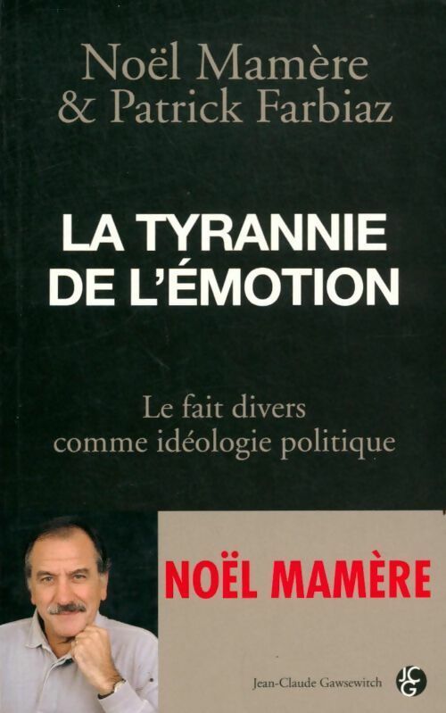 Livrenpoche : La tyrannie de l'émotion - Noël Mamère - Livre