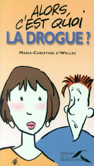 Livrenpoche : Alors c'est quoi la drogue ? - Marie-Christine D' Welles - Livre