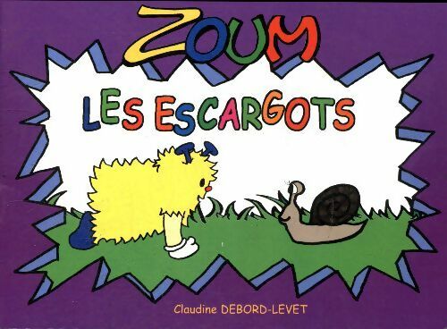 Livrenpoche : Zoum : Les escargots - Claudine Debord-Levet - Livre