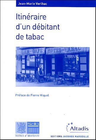 Itinéraire d'un débitant de tabac - Jean-Marie Verlhac - Livre