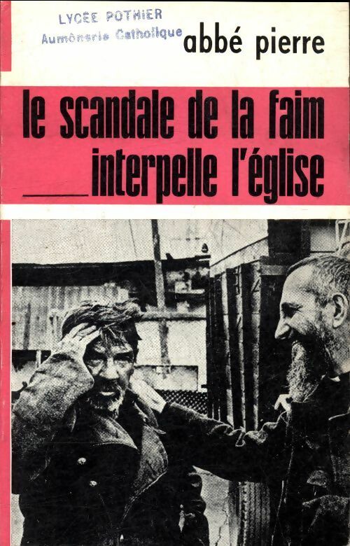 Livrenpoche : Le scandale de la faim interpelle l'église - Abbé Pierre - Livre