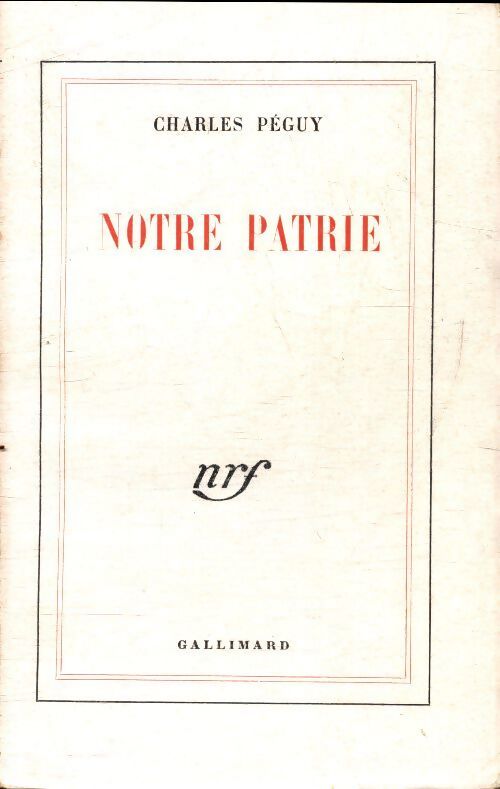 Notre patrie - Charles Péguy - Livre