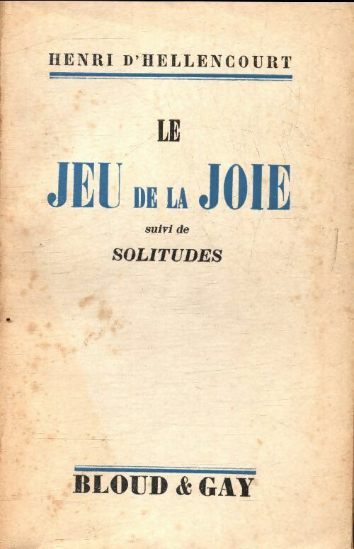 Livrenpoche : Le jeu de la joie / Solitudes - Henri D'Hellencourt - Livre
