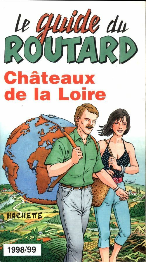 Châteaux de la Loire 1998-1999 - Collectif -  Le guide du routard - Livre
