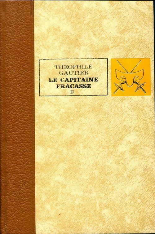 Le capitaine Fracasse Tome II - Théophile Gautier -  Classiques - Livre