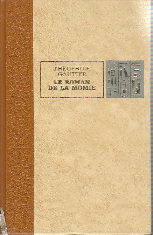 Le roman de la momie - Théophile Gautier -  Classiques - Livre