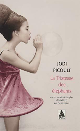 Livrenpoche : La tristesse des éléphants - Jodi Picoult - Livre