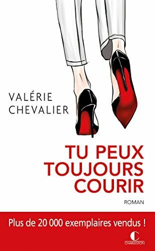 Livrenpoche : Tu peux toujours courir - Valérie Chevalier - Livre