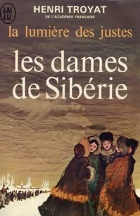 Livrenpoche : La lumière des justes Tome IV : Les dames de Sibérie - Henri Troyat - Livre