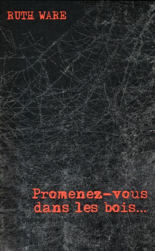 Livrenpoche : Promenez-vous dans les bois... Pendant que vous êtes encore en vie - Ruth Ware - Livre