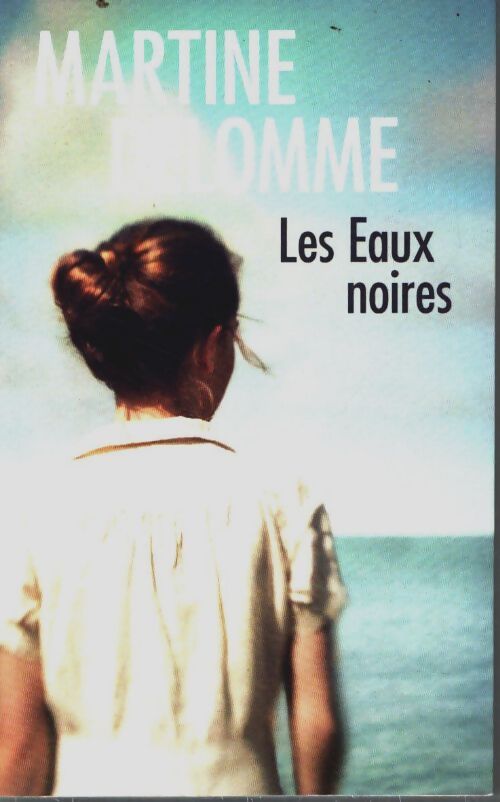 Livrenpoche : Les eaux noires - Martine Delomme - Livre