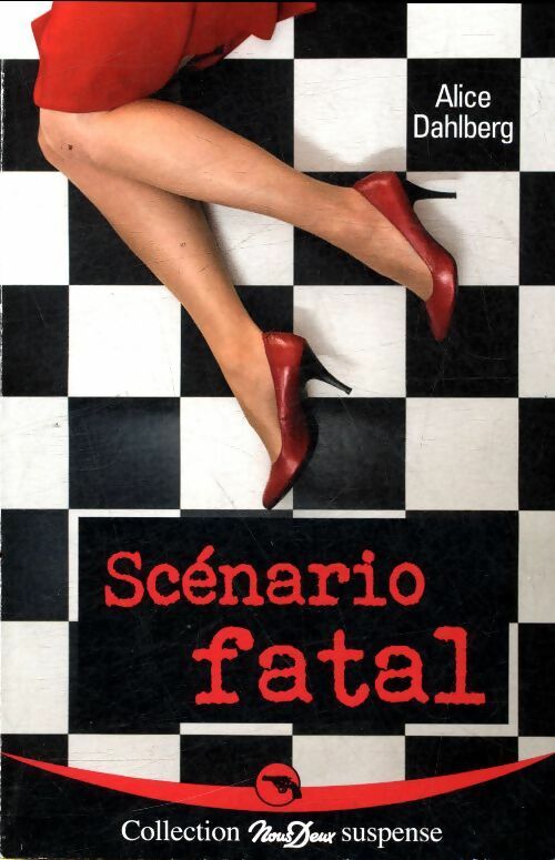 Livrenpoche : Scénario fatal - Alice Dahlberg - Livre