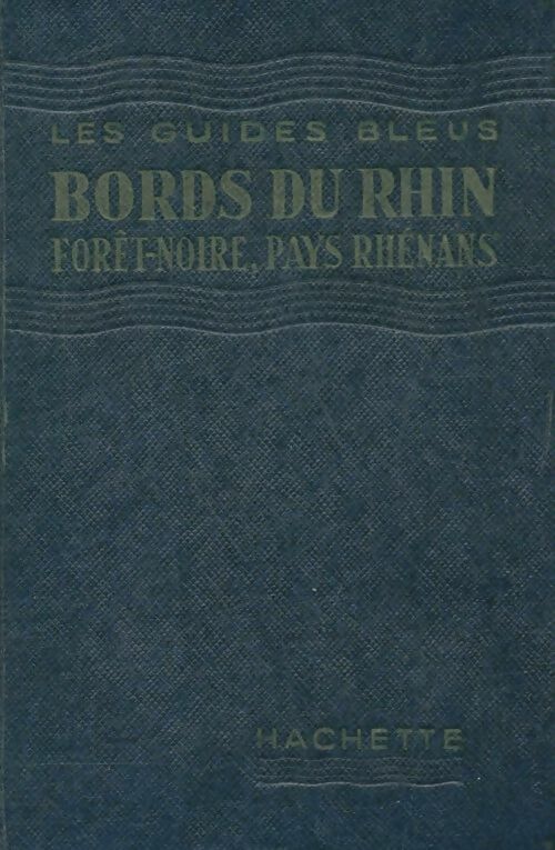 Livrenpoche : Bords du Rhin, forêt-noire, pays rhénans - Jacques Legros - Livre