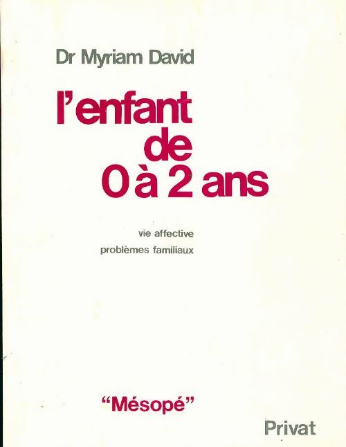 Livrenpoche : L'enfant de 0 à 2 ans - Myriam David - Livre
