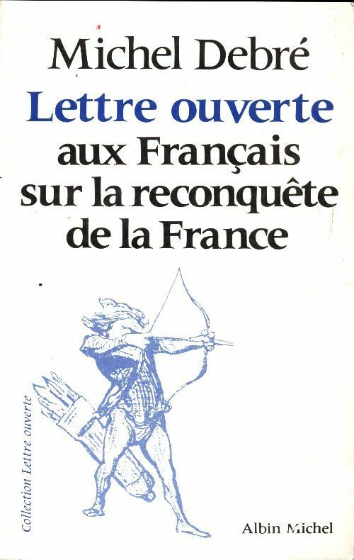 Lettre ouverte aux français sur la reconquête de la France - Michel Debré -  Lettre ouverte - Livre