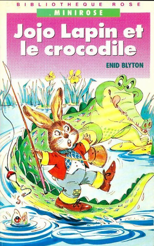 Livrenpoche : Jojo Lapin et le crocodile - Enid Blyton - Livre