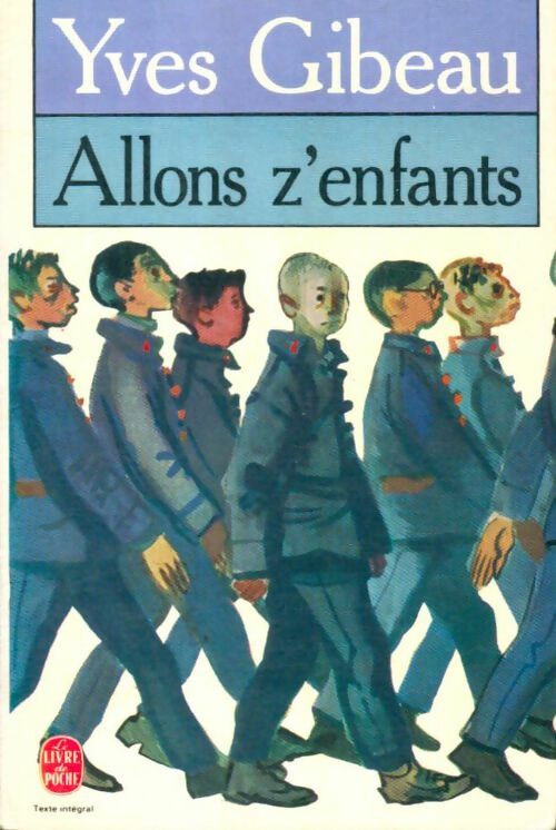 Livrenpoche : Allons z'enfants - Yves Gibeau - Livre