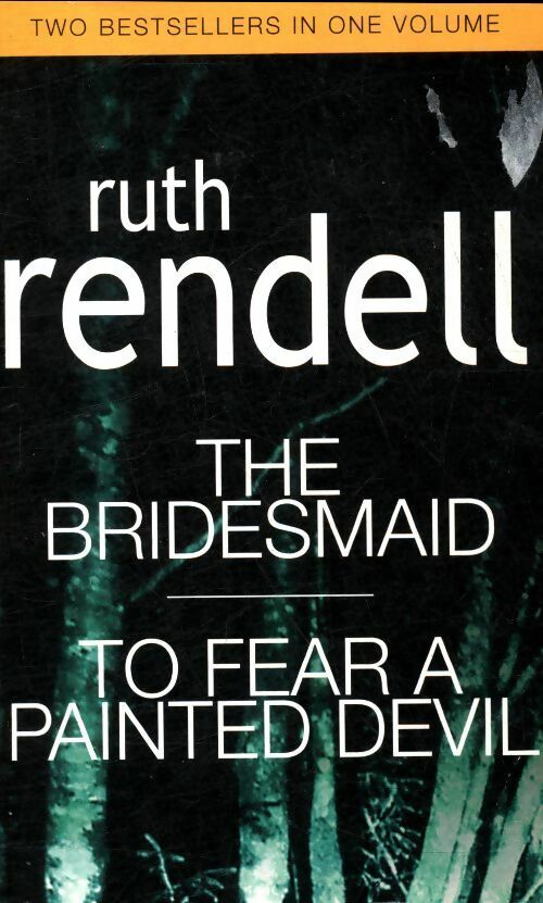 Livrenpoche : The bridesmaid / To fear a painted devil - Ruth Rendell - Livre