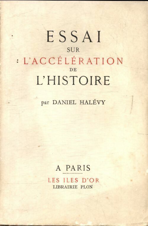 Livrenpoche : Essai sur l'accélération de l'histoire - Daniel Halévy - Livre