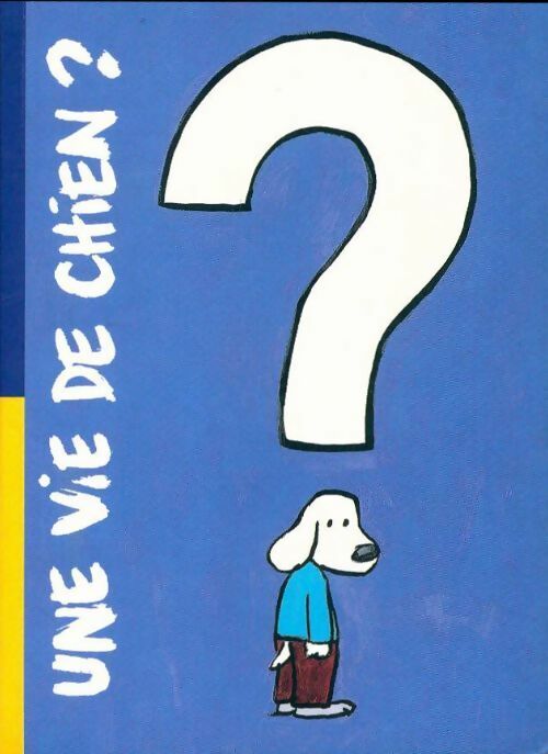 Livrenpoche : Une vie de chien - Généviève Casterman - Livre