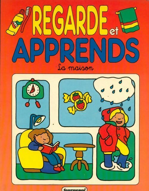 Livrenpoche : Regarde et apprends : La maison - Collectif - Livre