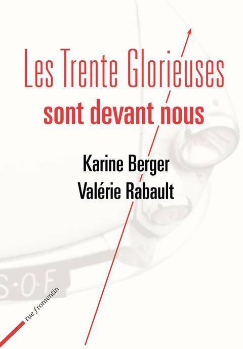Livrenpoche : Les trente glorieuses sont devant nous - Valérie Rabault, Karine Berger - Livre