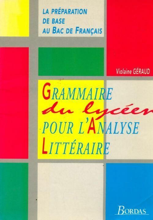 Livrenpoche : Grammaire du lycéen pour l'analyse littéraire - Daniel Bergez - Livre