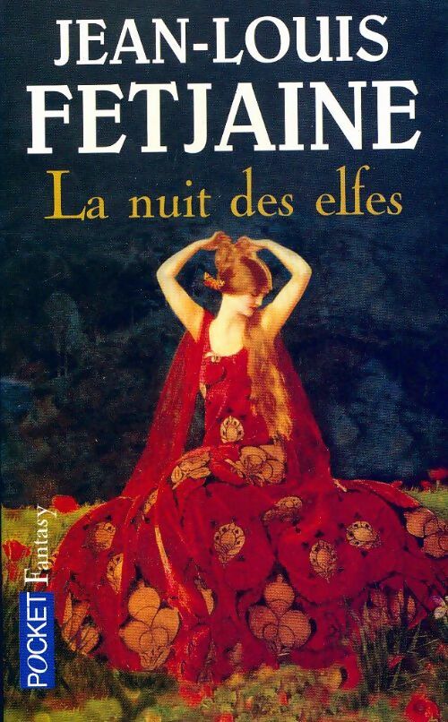 La trilogie des elfes Tome II : La nuit des elfes - Jean-Louis Fetjaine -  Pocket - Livre