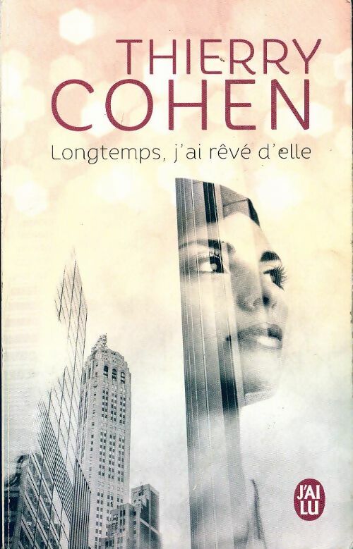 Livrenpoche : Longtemps, j'ai rêvé d'elle - Thierry Cohen - Livre