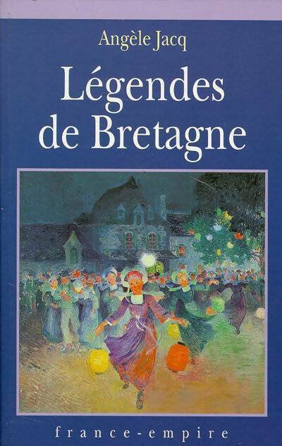 Légendes de Bretagne - Angèle Jacq -  France-Empire GF - Livre
