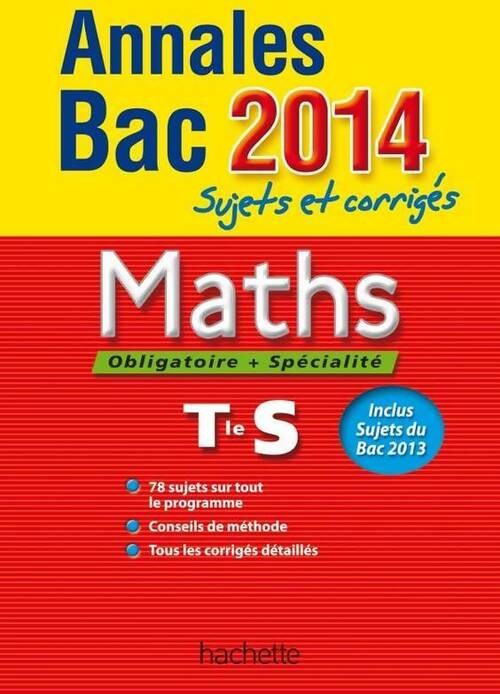 Livrenpoche : Maths Terminale S Sujets & corrigés 2014 - Collectif - Livre