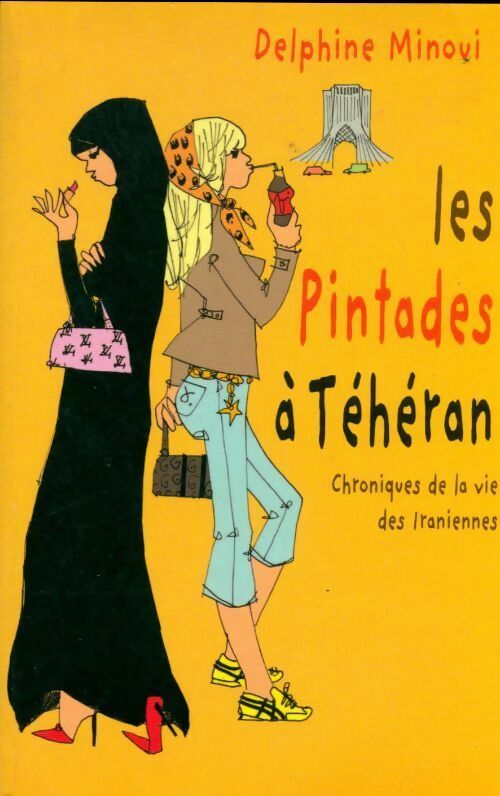 Livrenpoche : Les pintades à Téhéran - Delphine Minoui - Livre