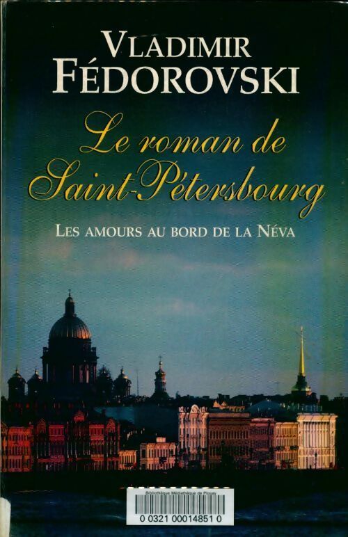 Livrenpoche : Le roman de Saint-Pétersbourg - Vladimir Fedorovski - Livre