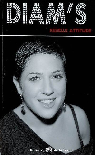Livrenpoche : Diam's : Rebelle attitude - Collectif - Livre