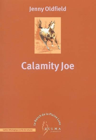 Livrenpoche : Le ranch de la pleine lune Tome III : Calamity joe - Jenny Oldfield - Livre
