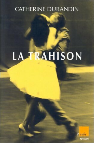 Livrenpoche : La trahison - Catherine Durandin - Livre