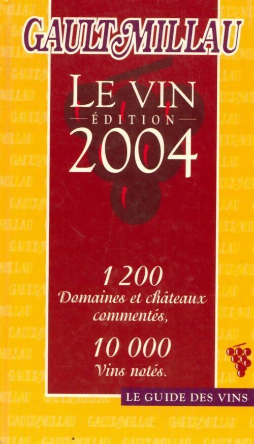 Livrenpoche : Guide Gault Millau des vins 2004 - Collectif - Livre